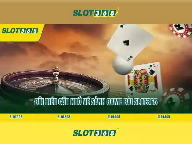 Slot365: Đánh giá tổng quan về nền tảng chơi xèng trực tuyến