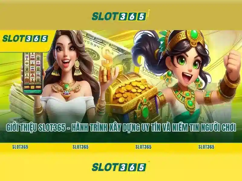 Slot365: Nền tảng slot trực tuyến nổi bật