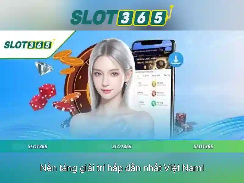 slot365 tải – Trải nghiệm đỉnh cao với Slot365