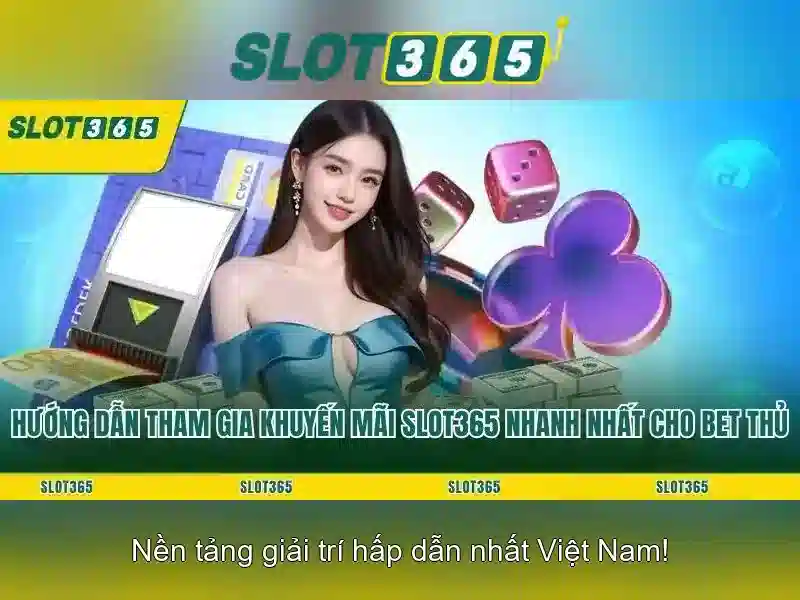 Slot365 - Cổng trò chơi trực tuyến hàng đầu tại Việt Nam